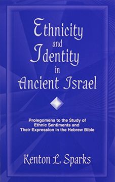 portada Ethnicity and Identity in Ancient Israel: Prolegomena to the Study of Ethnic Sentiments and Their Expression in the Hebrew Bible (en Inglés)
