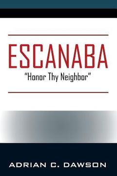 portada Escanaba: "Honor Thy Neighbor" (en Inglés)