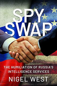 portada Spy Swap: The Humiliation of Russia's Intelligence Services (en Inglés)