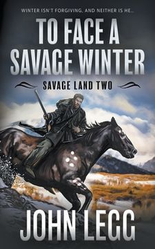 portada To Face a Savage Winter: A Mountain Man Classic Western (in English)