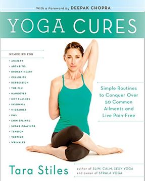 portada Yoga Cures: Simple Routines to Conquer More Than 50 Common Ailments and Live Pain-Free (en Inglés)