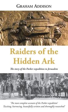 portada Raiders of the Hidden Ark: The story of the Parker expedition to Jerusalem (en Inglés)
