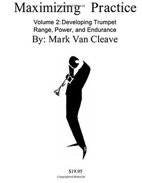 portada Maximizing Practice Volume 2: Developing Trumpet Range, Power, and Endurance