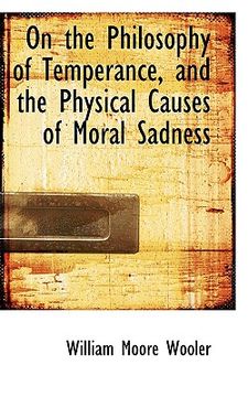 portada on the philosophy of temperance, and the physical causes of moral sadness (en Inglés)