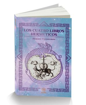 portada LOS CUATRO LIBROS HERMETICOS -MATIRI.- (in Spanish)