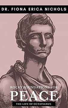 portada Rocky Foundations for Peace: The Life of Octavianus 