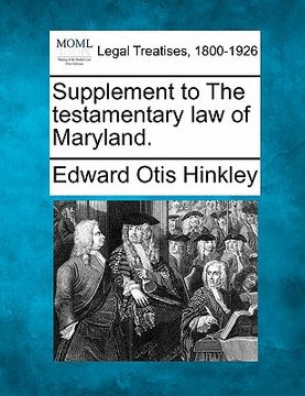 portada supplement to the testamentary law of maryland.