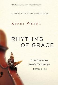 portada Rhythms of Grace: Discovering God's Tempo for Your Life (en Inglés)
