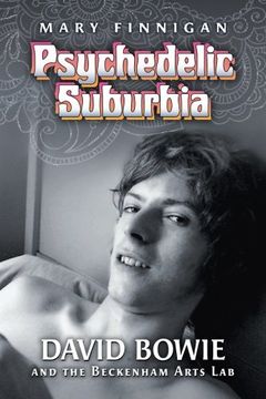 portada Psychedelic Suburbia: David Bowie and the Beckenham Arts Lab (in English)