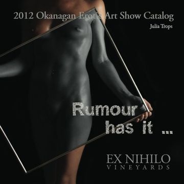 portada 2012 Okanagan Erotic Art Show Catalog: Rumour has it ....