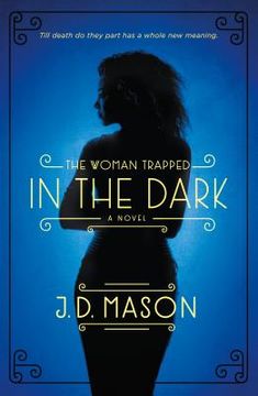 portada The Woman Trapped in the Dark: A Novel (Blink, Texas Trilogy) (en Inglés)