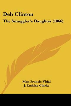 portada deb clinton: the smuggler's daughter (1866) (in English)