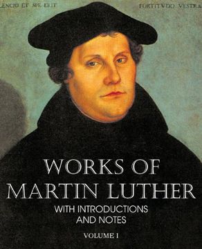 portada Works of Martin Luther Vol I
