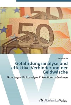 portada Gefährdungsanalyse und effektive Verhinderung der Geldwäsche: Grundlagen, Risikoanalyse, Präventionsmaßnahmen