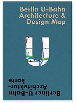 portada Berlin U-Bahn Architecture & Design Map: Berliner U-Bahn Architekturkarte: 5 (Public Transport Architecture & Design Maps by Blue Crow Media) (en Inglés)