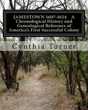 portada Jamestown 1607-1624: A Chronological History and Genealogical Reference of America's First Successful Colony (in English)
