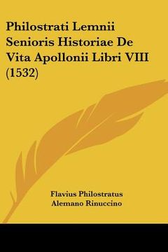 portada Philostrati Lemnii Senioris Historiae De Vita Apollonii Libri VIII (1532) (in Latin)