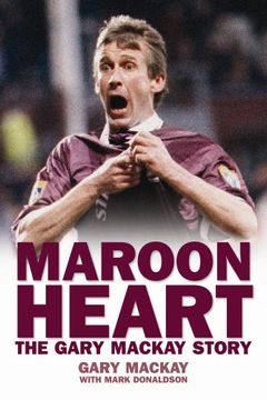 portada Maroon Heart: The Gary Mackay Story (en Inglés)