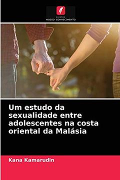 portada Um Estudo da Sexualidade Entre Adolescentes na Costa Oriental da Malásia (in Portuguese)