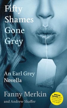 portada Fifty Shames Gone Grey: An Earl Grey Novella (en Inglés)