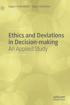portada Ethics and Deviations in Decision-Making: An Applied Study