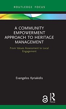 portada A Community Empowerment Approach to Heritage Management (Open Access): From Values Assessment to Local Engagement (en Inglés)