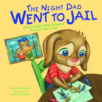 portada the night dad went to jail: what to expect when someone you love goes to jail (en Inglés)