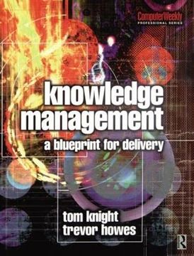 portada Knowledge Management: A Programme for Mobilizing Knowledge and Building the Learning Organization (Computer Weekly Professional Series)