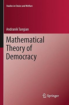 portada Mathematical Theory of Democracy (Studies in Choice and Welfare)