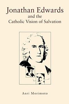 portada Jonathan Edwards and the Catholic Vision of Salvation (en Inglés)