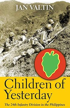 portada Children of Yesterday: The 24Th Infantry Division in the Philippines (en Inglés)