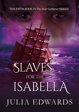 portada Slaves for the Isabella (The Scar Gatherer)