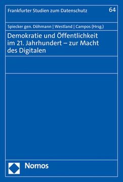 portada Demokratie und Öffentlichkeit im 21. Jahrhundert zur Macht des Digitalen (Frankfurter Studien zum Datenschutz) (en Alemán)