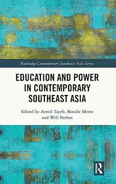 portada Education and Power in Contemporary Southeast Asia (Routledge Contemporary Southeast Asia Series) 