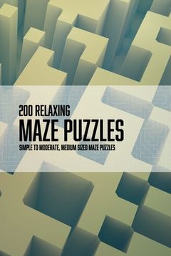 portada 200 relaxing Maze puzzles (en Inglés)