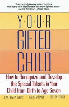 portada Your Gifted Child: How to Recognize and Develop the Special Talents in Your Child From Birth to age Seven 