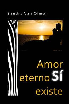 portada Amor Eterno SI Existe: reconocer tu alma gemela (in Spanish)