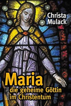 portada Maria - die Geheime Göttin im Christentum (en Alemán)