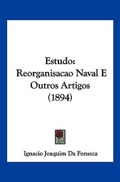 portada Estudo: Reorganisacao Naval E Outros Artigos (1894)