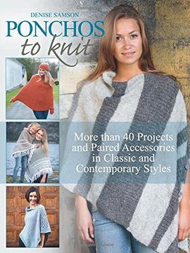 portada Ponchos to Knit: More Than 40 Projects and Paired Accessories in Classic and Contemporary Styles 