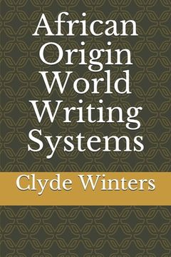 portada African Origin World Writing Systems (en Inglés)