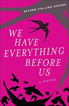 portada We Have Everything Before us: A Novel (en Inglés)