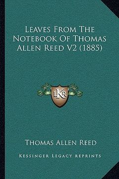 portada leaves from the not of thomas allen reed v2 (1885) (en Inglés)