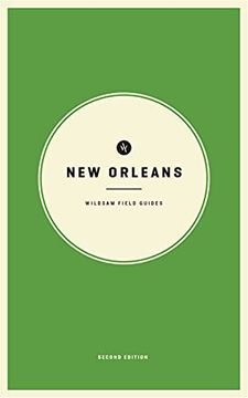 portada Wildsam Field Guides: New Orleans: 2nd Edition (Wildsam City Guides) (in English)