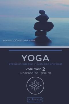 portada Yoga - Volumen 2 - Evolución Integral y Evolución Universal: - Trabajo Sobre la Introspección y el Autoconocimiento