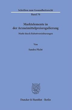 portada Marktelemente in Der Arzneimittelpreisregulierung: Markt Durch Rabattvereinbarungen (in German)