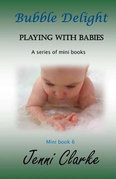 portada Playing with Babies Mini Book 6: Bubble Delight (en Inglés)