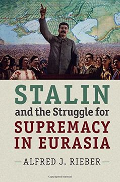 portada Stalin and the Struggle for Supremacy in Eurasia (en Inglés)