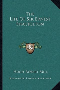 portada the life of sir ernest shackleton (en Inglés)
