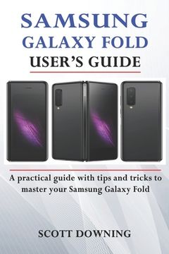 portada Samsung Galaxy Fold User's Guide: A practical guide with advanced tips and tricks to master your Samsung Galaxy Fold (en Inglés)
